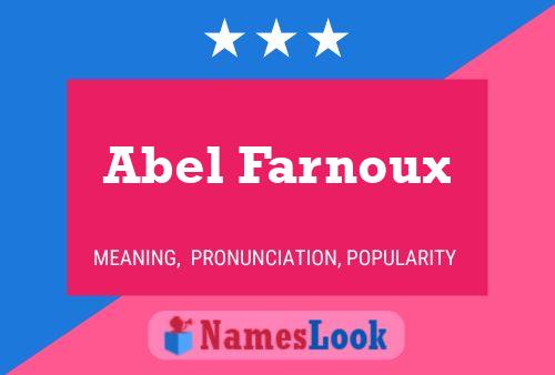 Abel Farnoux Name Poster