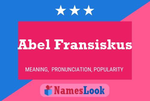 Abel Fransiskus Name Poster