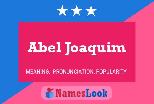 Abel Joaquim Name Poster