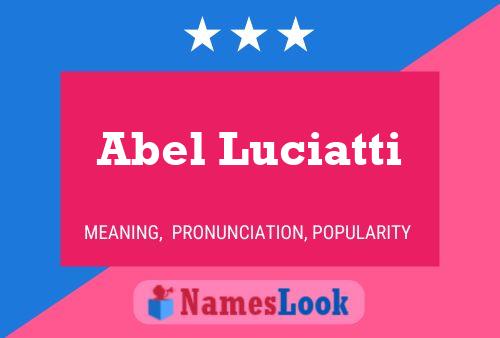 Abel Luciatti Name Poster