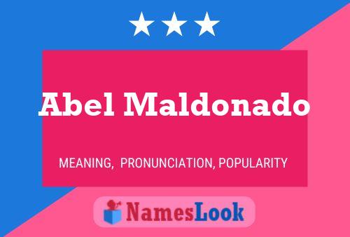 Abel Maldonado Name Poster