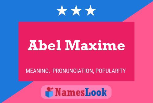 Abel Maxime Name Poster