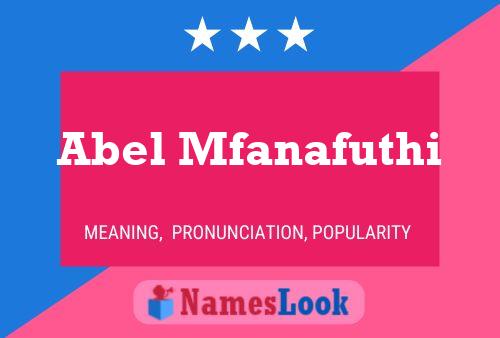 Abel Mfanafuthi Name Poster