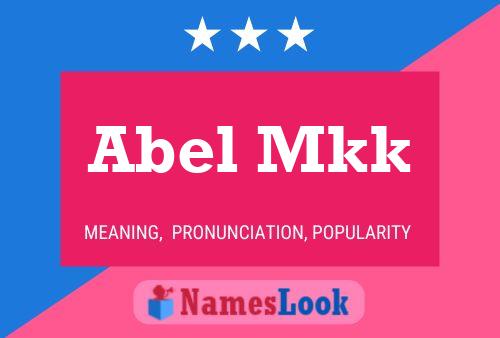 Abel Mkk Name Poster