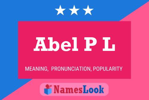 Abel P L Name Poster