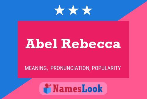 Abel Rebecca Name Poster