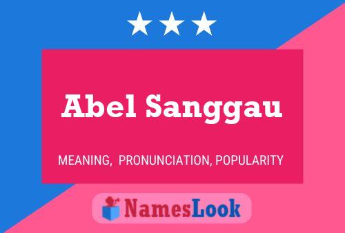 Abel Sanggau Name Poster