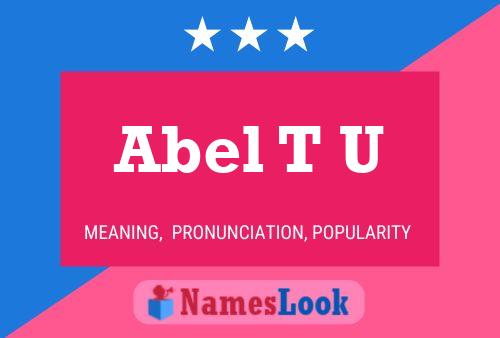 Abel T U Name Poster