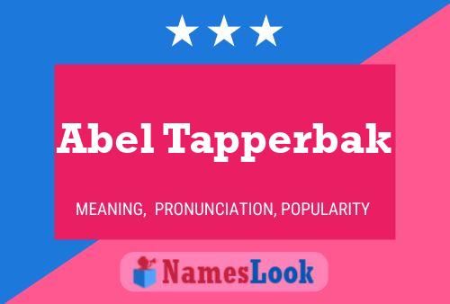 Abel Tapperbak Name Poster