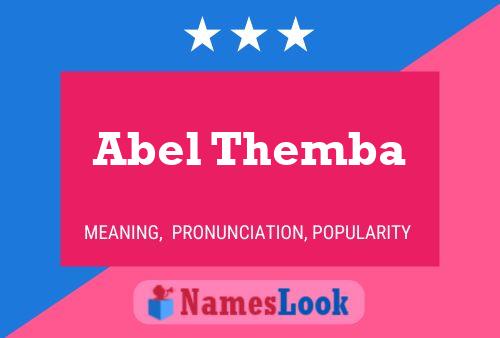 Abel Themba Name Poster