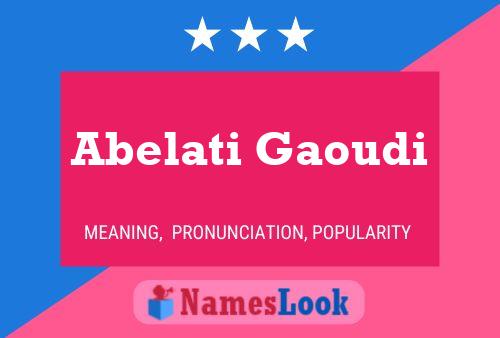 Abelati Gaoudi Name Poster