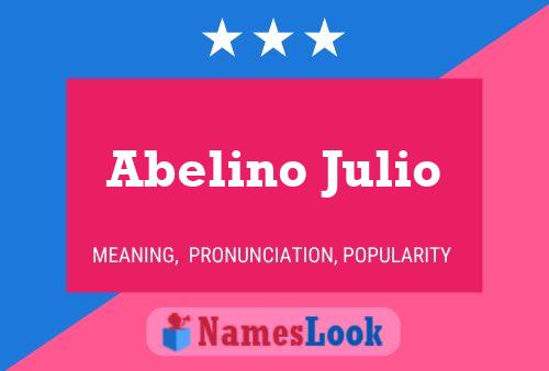 Abelino Julio Name Poster