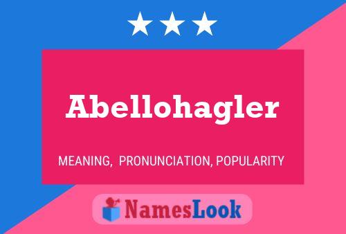 Abellohagler Name Poster