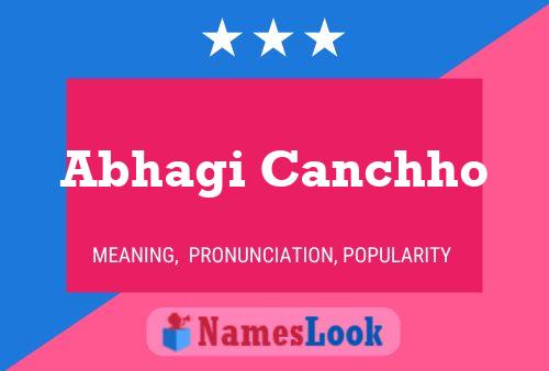 Abhagi Canchho Name Poster