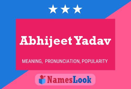 Abhijeet Yadav Name Poster