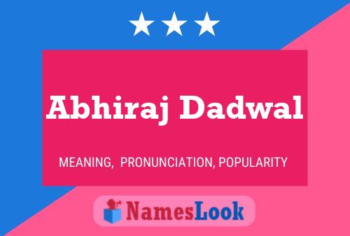 Abhiraj Dadwal Name Poster