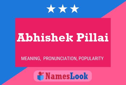 Abhishek Pillai Name Poster