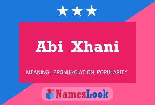 Abi  Xhani Name Poster