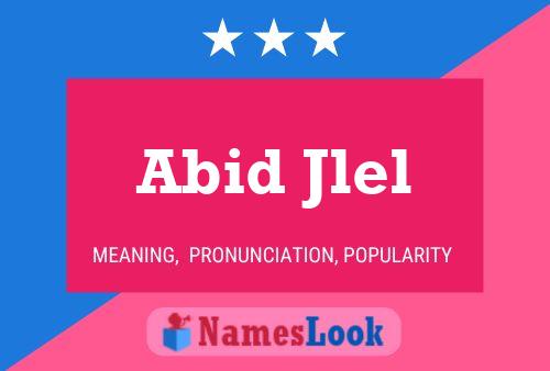 Abid Jlel Name Poster