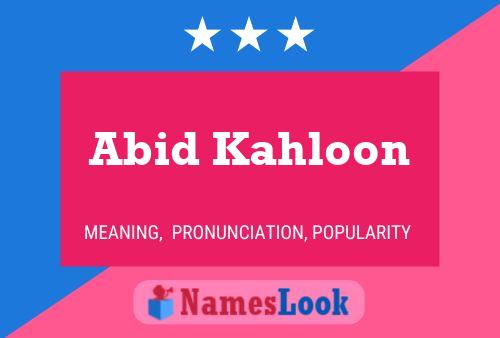 Abid Kahloon Name Poster