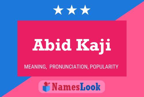 Abid Kaji Name Poster