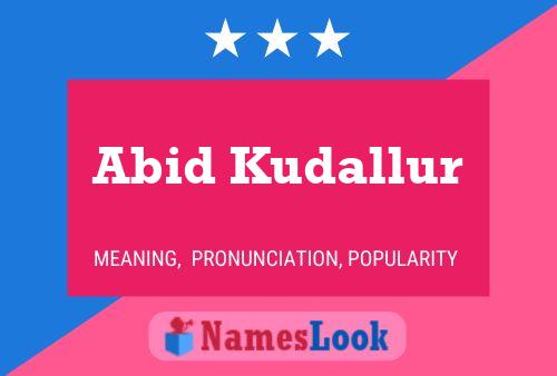 Abid Kudallur Name Poster