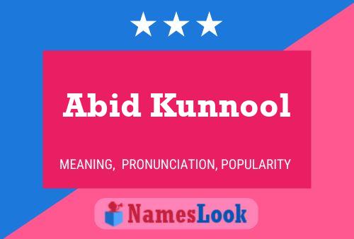 Abid Kunnool Name Poster