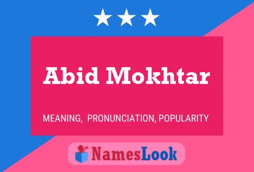 Abid Mokhtar Name Poster