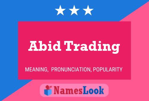 Abid Trading Name Poster