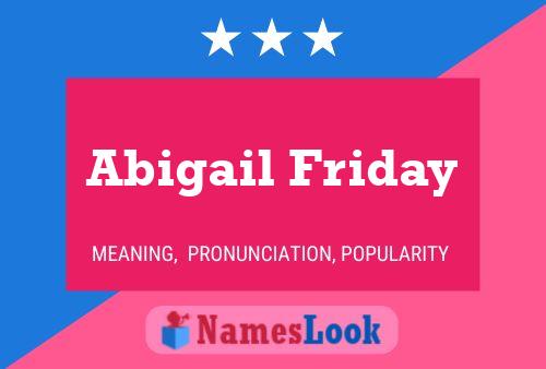 Abigail Friday Name Poster