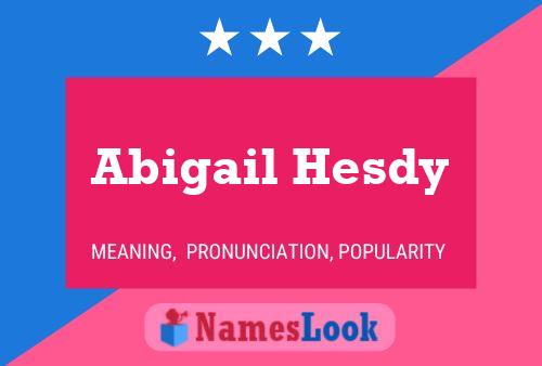 Abigail Hesdy Name Poster