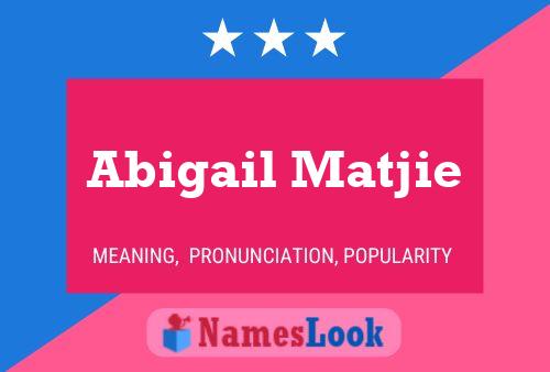 Abigail Matjie Name Poster