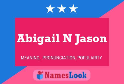 Abigail N Jason Name Poster