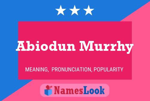 Abiodun Murrhy Name Poster