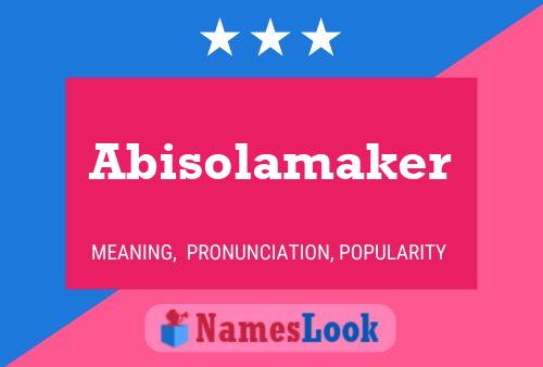 Abisolamaker Name Poster