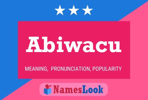 Abiwacu Name Poster