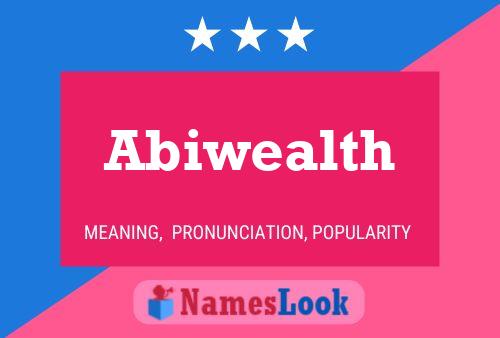 Abiwealth Name Poster