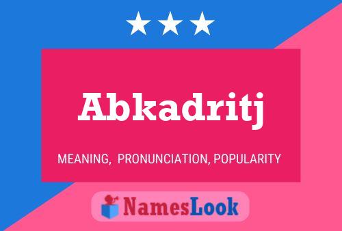 Abkadritj Name Poster