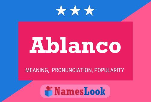 Ablanco Name Poster