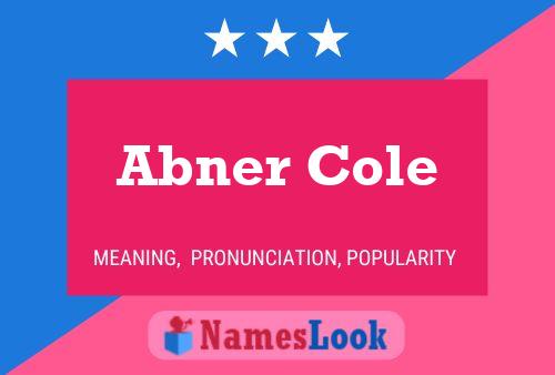 Abner Cole Name Poster