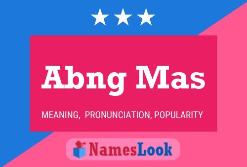 Abng Mas Name Poster