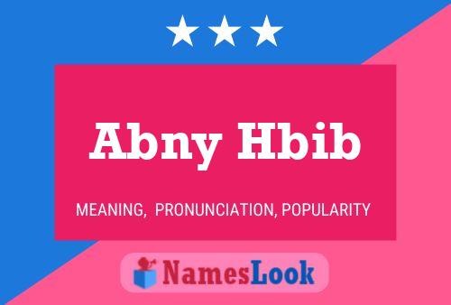 Abny Hbib Name Poster