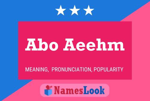 Abo Aeehm Name Poster