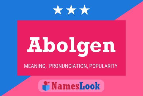 Abolgen Name Poster