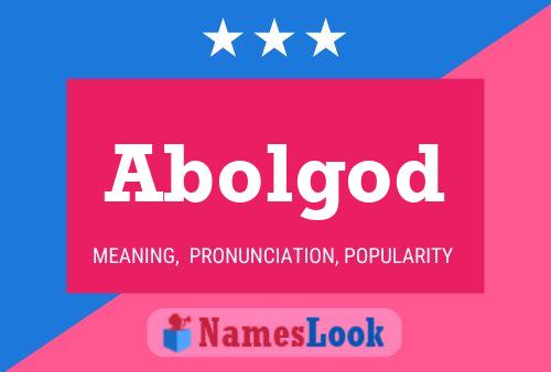 Abolgod Name Poster