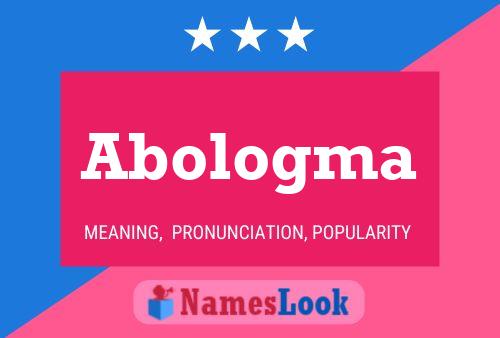 Abologma Name Poster