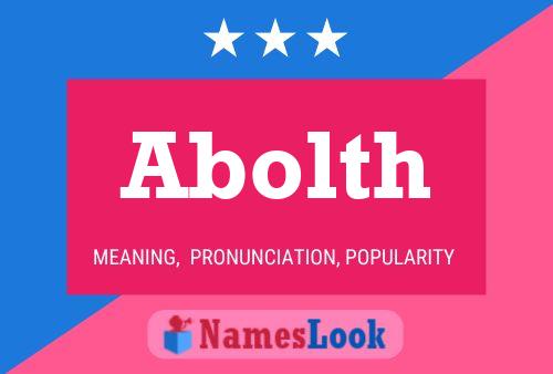 Abolth Name Poster