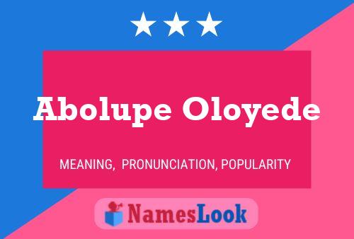 Abolupe Oloyede Name Poster