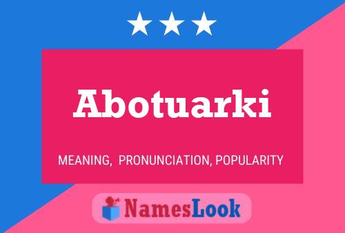 Abotuarki Name Poster