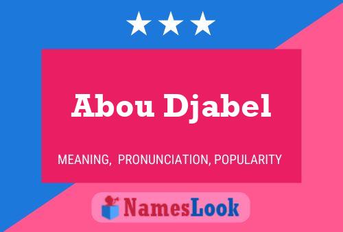 Abou Djabel Name Poster